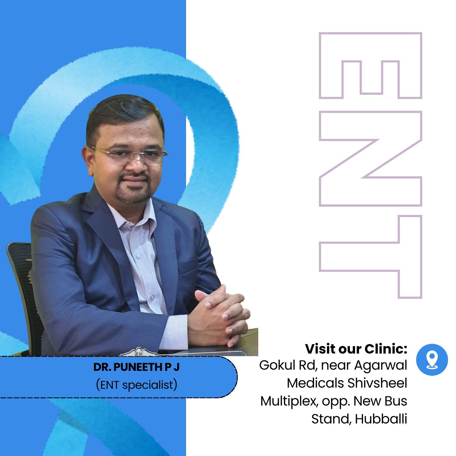 Best ENT Doctor in Hubli – Dr. Puneeth P J for Voice, Sinus, Ear & Swallowing Problems